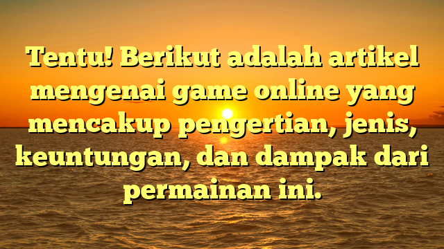 Game Online: Dunia Hiburan yang Tak Terbatas